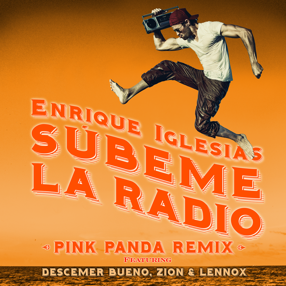 Album cover art for "SÚBEME LA RADIO (Pink Panda Remix)" by Enrique Iglesias & Descemer Bueno & Zion & Lennox