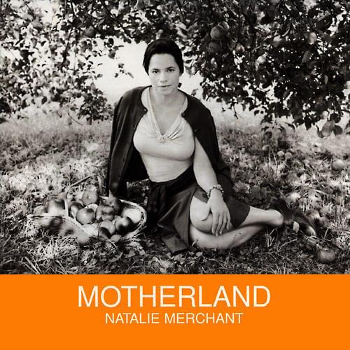 Motherland by Natalie Merchant