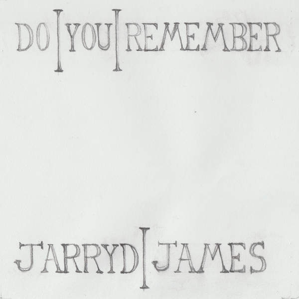 Album cover art for "Do You Remember" by Jarryd James