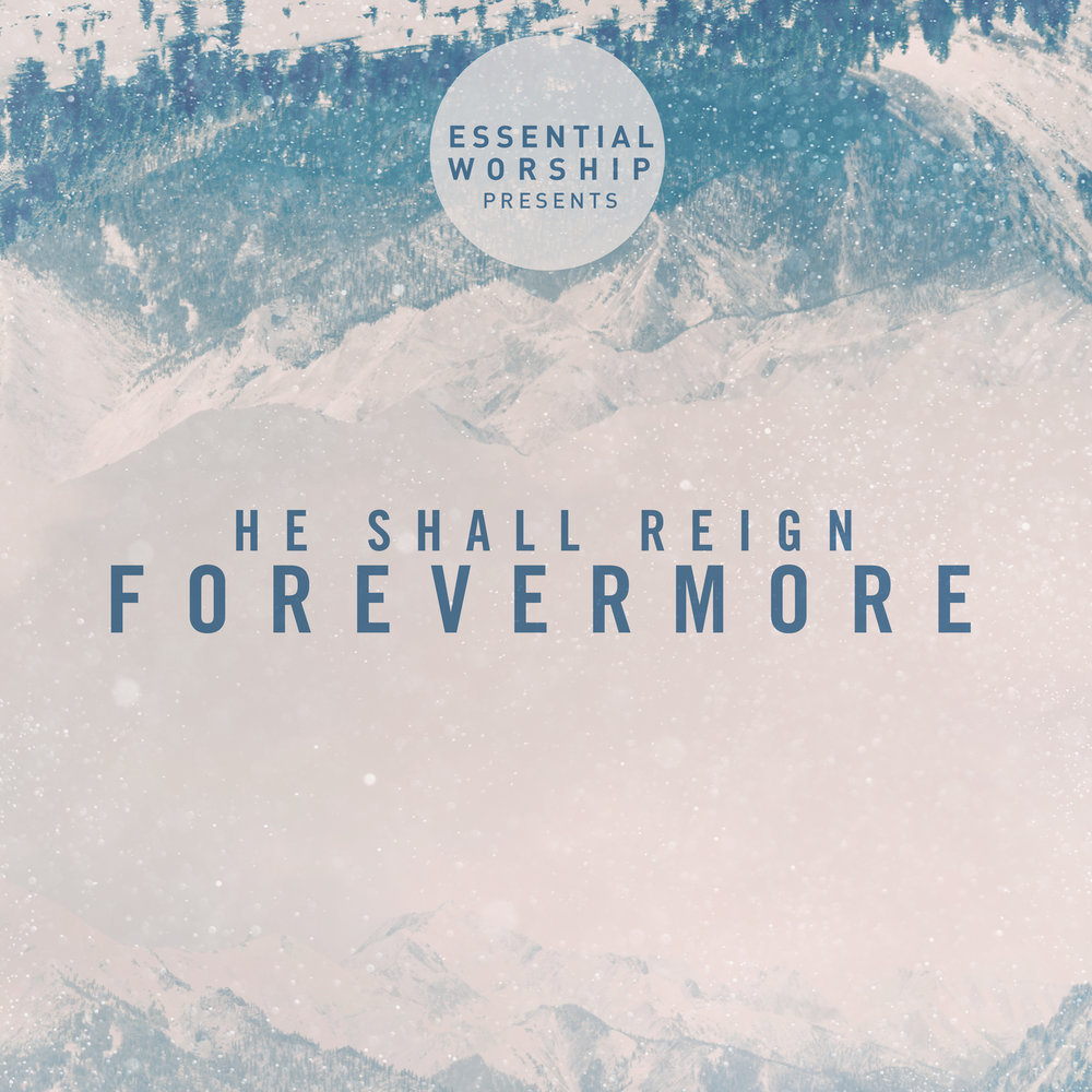 Cover image for He Shall Reign Forevermore - EP
