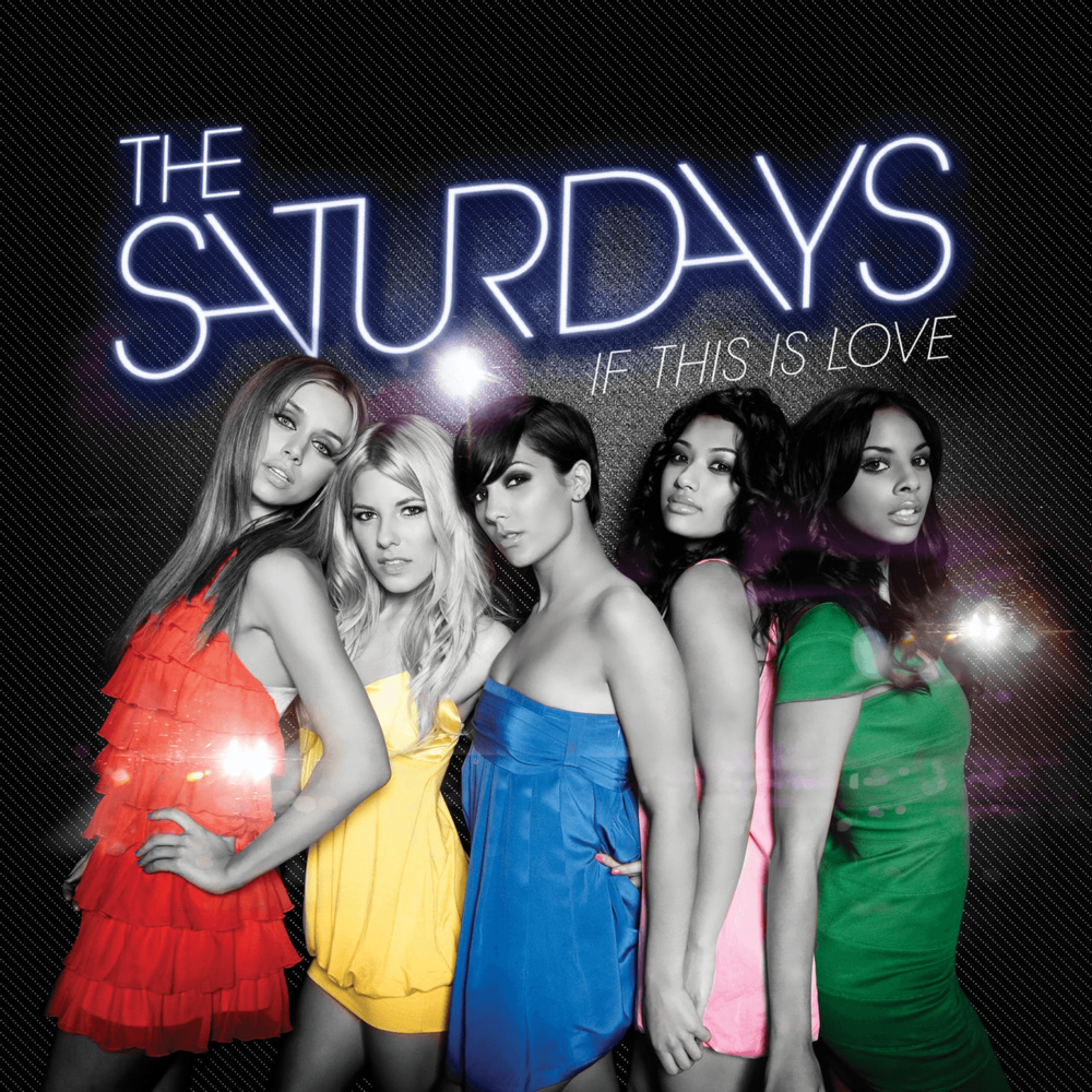 Album cover art for "If This Is Love" by The Saturdays