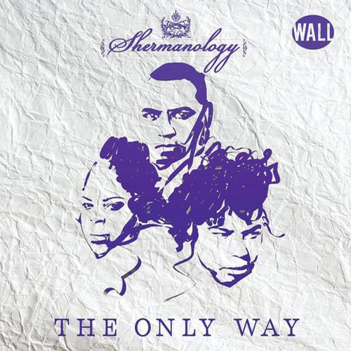 Album cover art for "The Only Way" by Shermanology