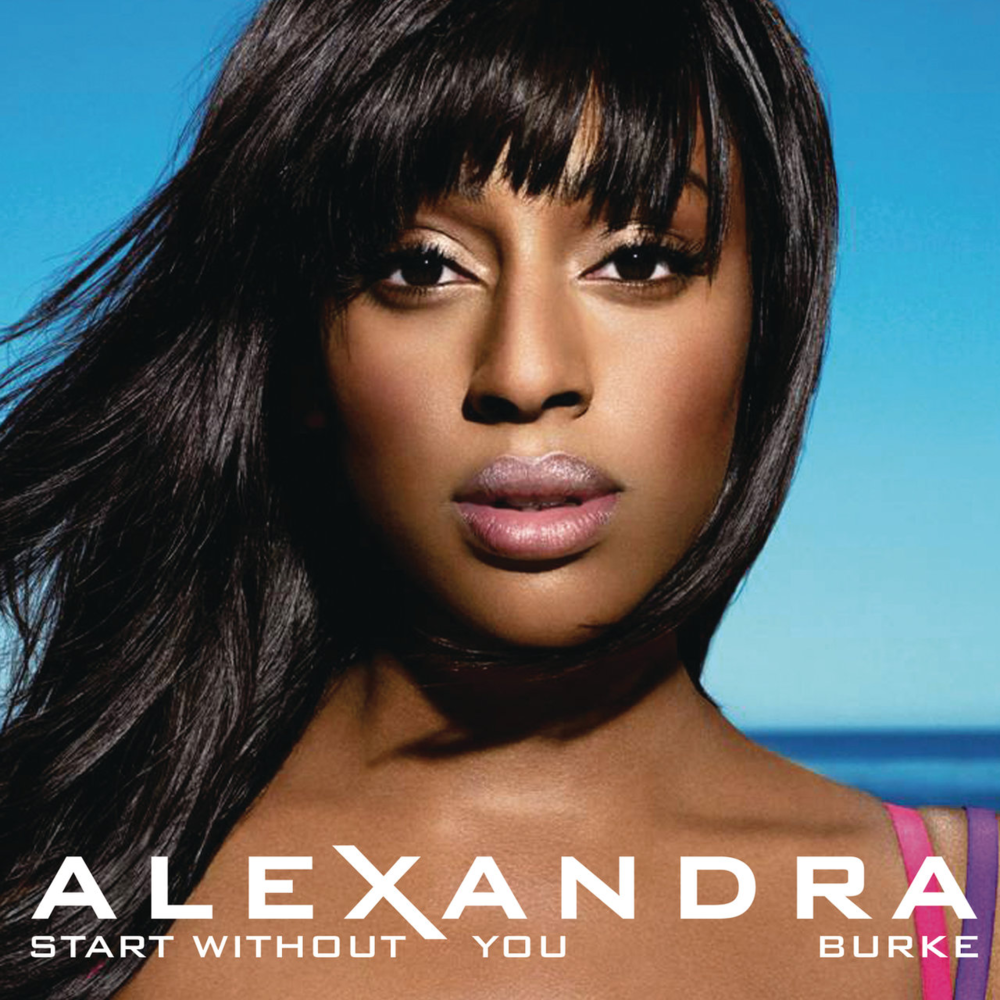 Start Without You by Alexandra Burke