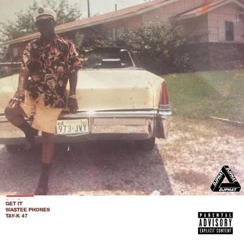 Album cover art for "Get It" by Wa$tee & Tay-K