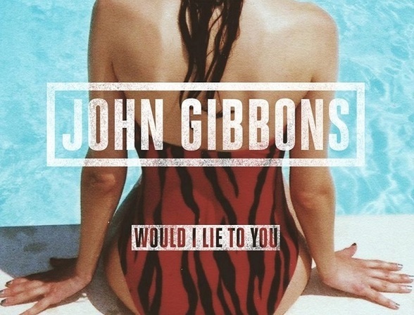 Album cover art for "Would I Lie to You" by John Gibbons