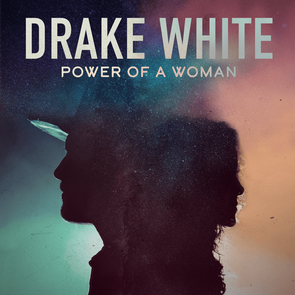 Power of a Woman by Drake White