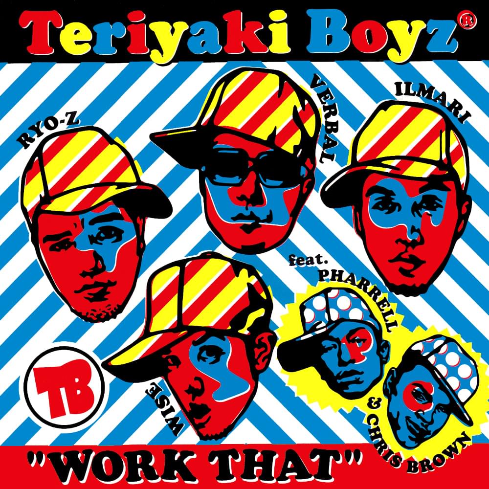 Album cover art for "WORK THAT" by Teriyaki Boyz & Chris Brown & Pharrell Williams