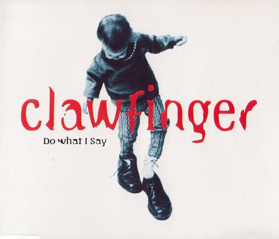 Album cover art for "Do What I Say" by Clawfinger