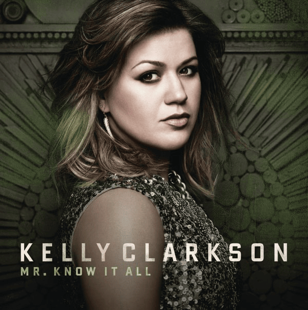 Album cover art for "Mr. Know It All" by Kelly Clarkson