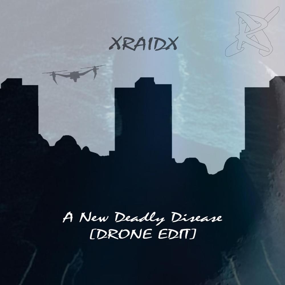 Cover image for A New Deadly Disease [Drone Edit]
