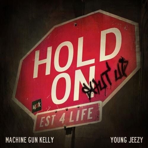 Album cover art for "Hold On (Shut Up)" by mgk & Jeezy