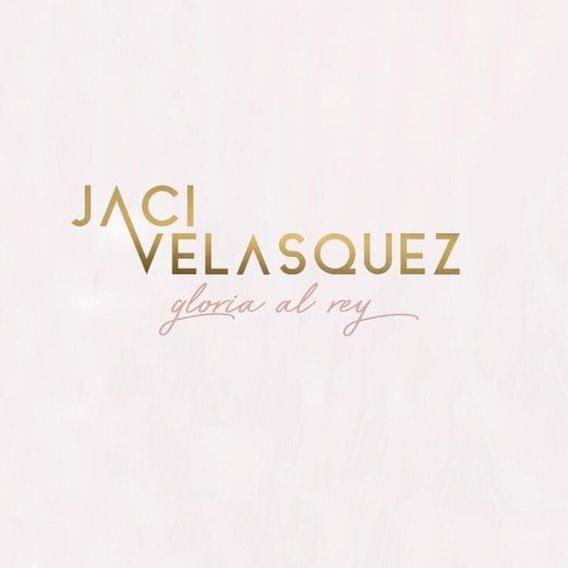 Album cover art for "Gloria al Rey" by Jaci Velasquez