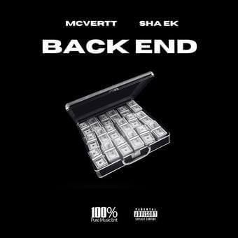 Album cover art for "Back End" by Sha EK & MCVertt & 100% Pure Music