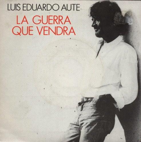 Album cover art for "La Guerra Que Vendrá" by Luis Eduardo Aute