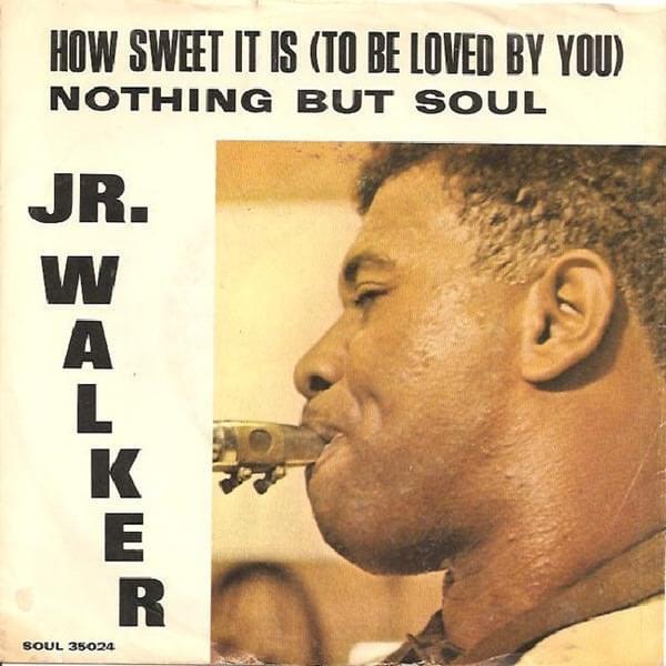 Album cover art for "How Sweet It Is (To Be Loved by You)" by Junior Walker & The All Stars