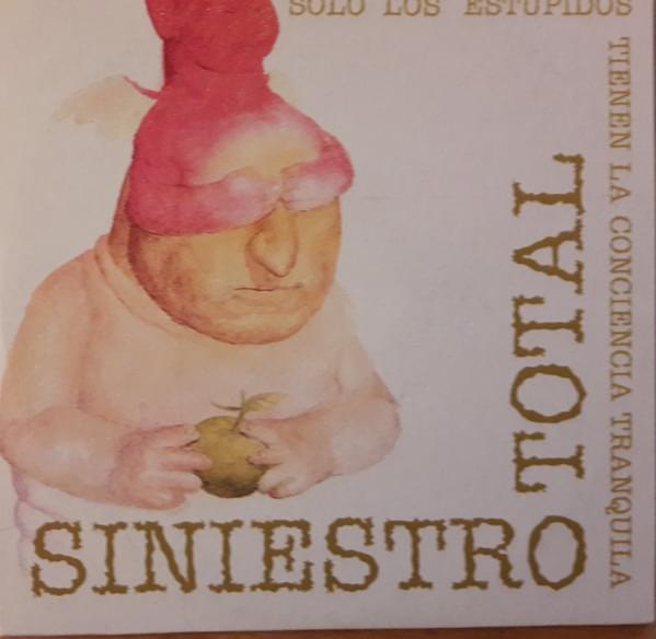 Album cover art for "Solo los estúpidos tienen la conciencia tranquila" by Siniestro Total