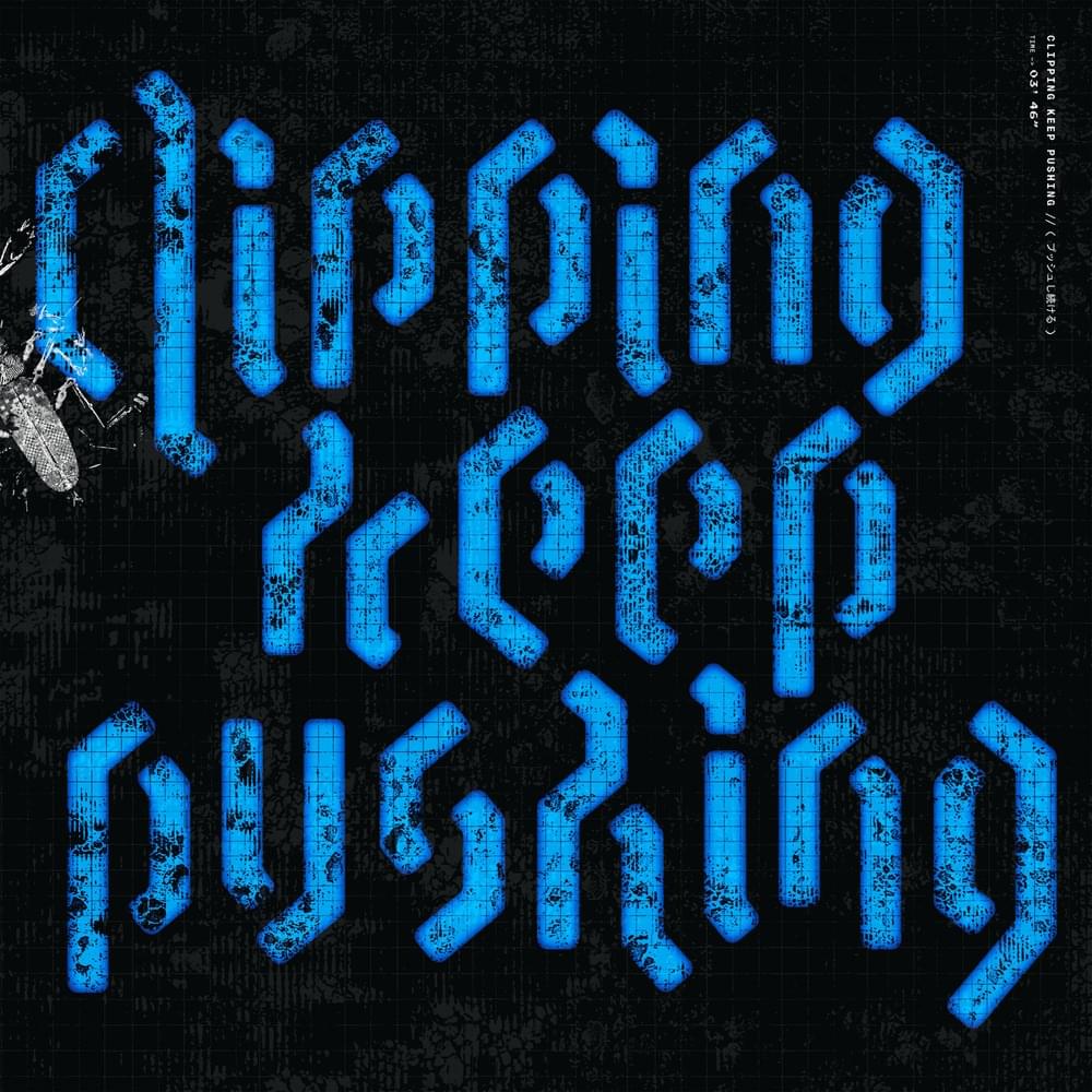 Album cover art for "Keep Pushing" by clipping.