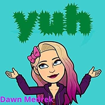 Album cover art for "​yuh" by Dawn Medrek