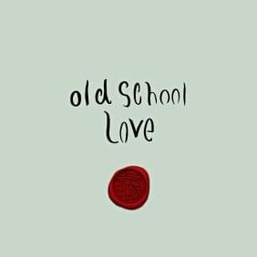 ​​old school love by ​leejean