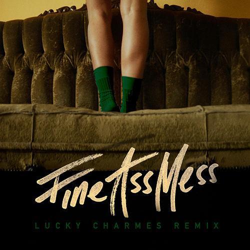 Album cover art for "Fine Ass Mess (Lucky Charmes Remix)" by Mr. Probz