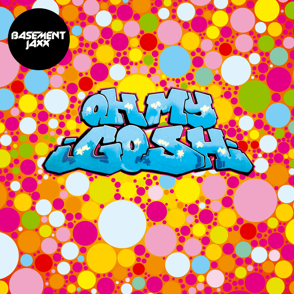 Album cover art for "Oh My Gosh" by Basement Jaxx & Skillah & Vula