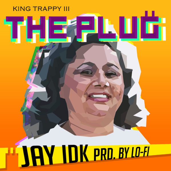 Album cover art for "The Plug (King Trappy III)" by .idk.