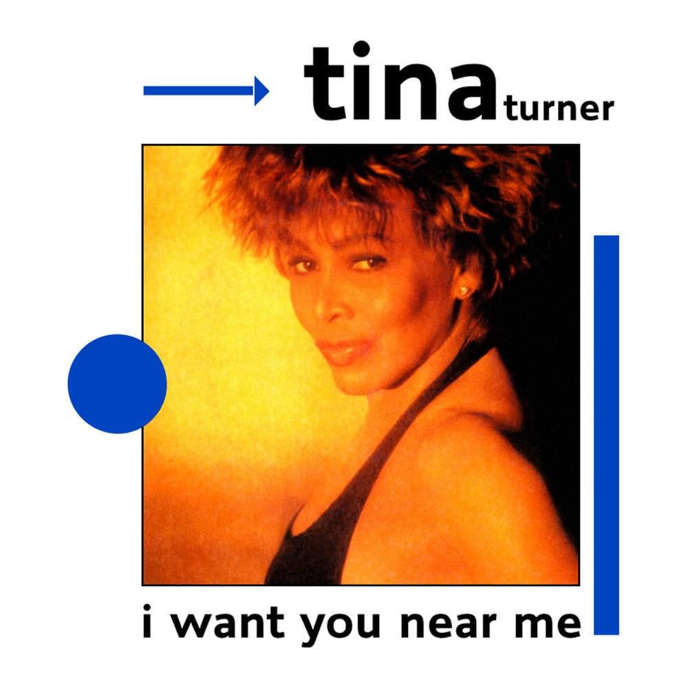 Album cover art for "I Want You Near Me" by Tina Turner