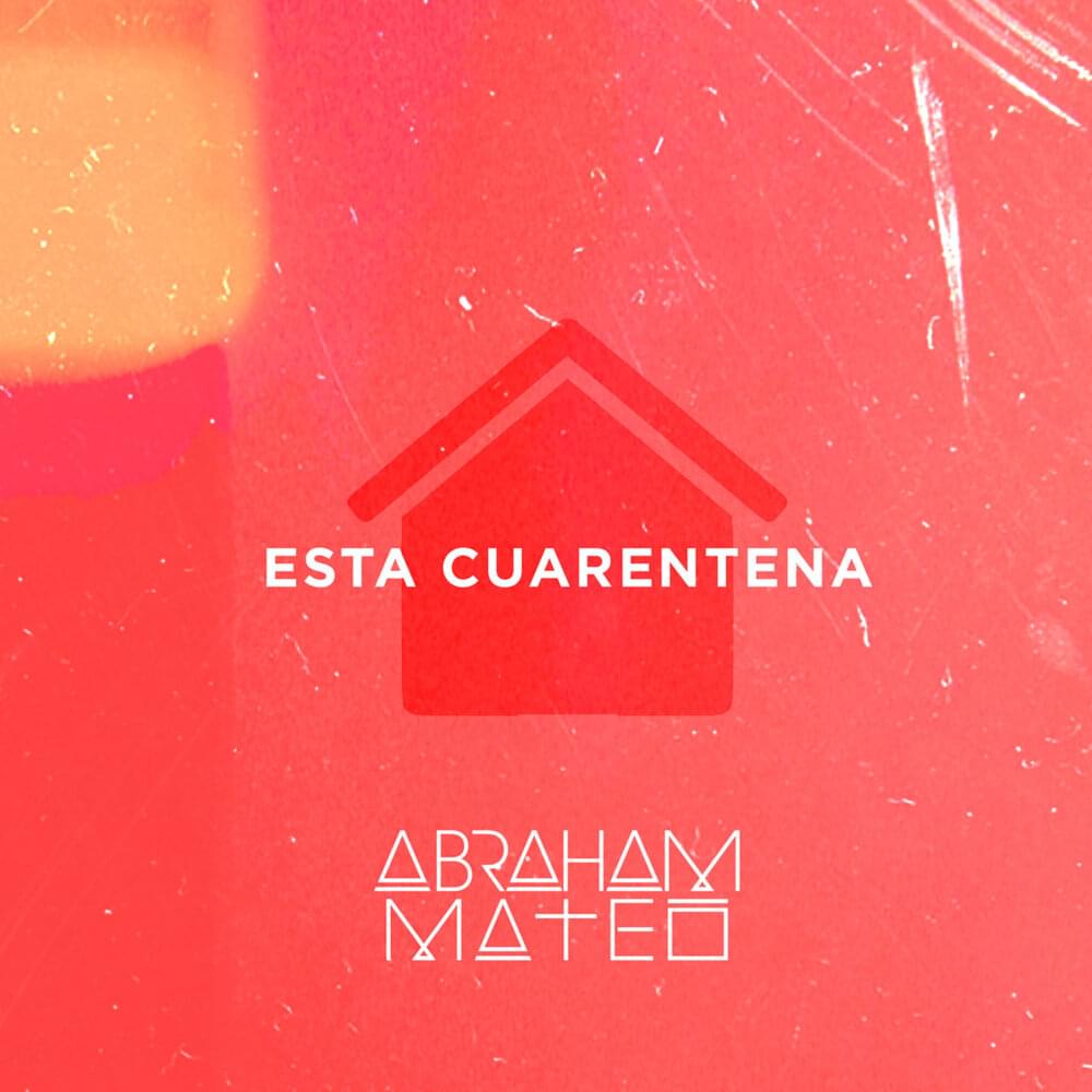 Album cover art for "Esta Cuarentena" by Abraham Mateo