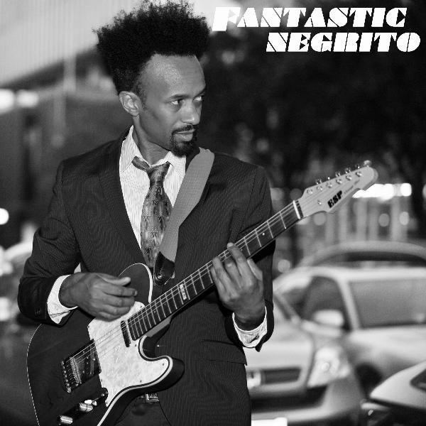 An Honest Man by Fantastic Negrito
