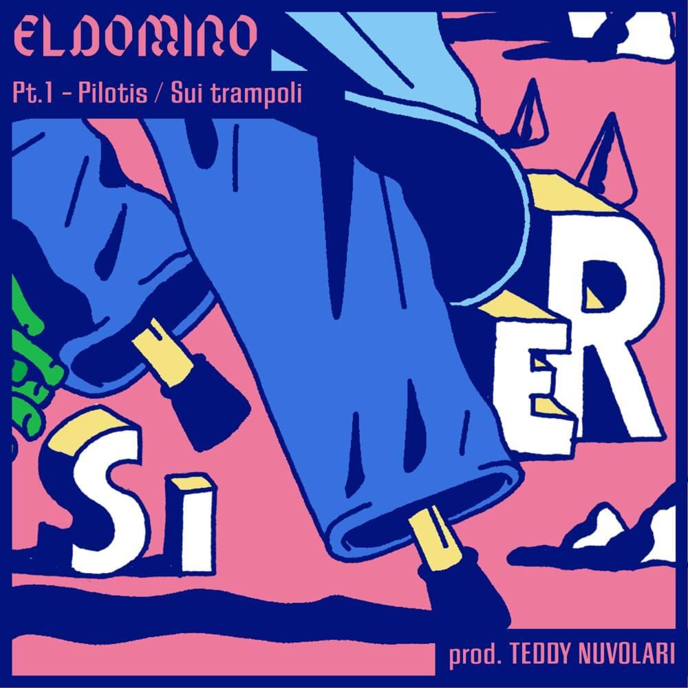 Album cover art for "Pt. 1: Pilotis / Sui trampoli" by ElDoMino