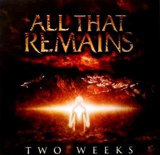 Two Weeks by All That Remains