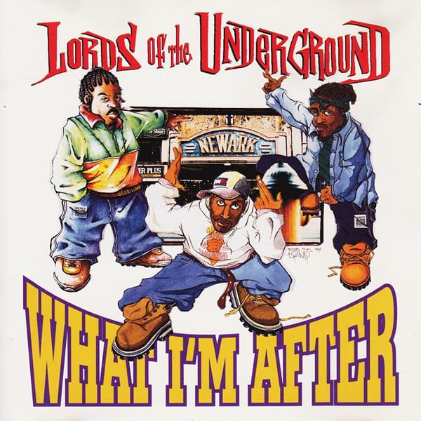 What I’m After by Lords of the Underground