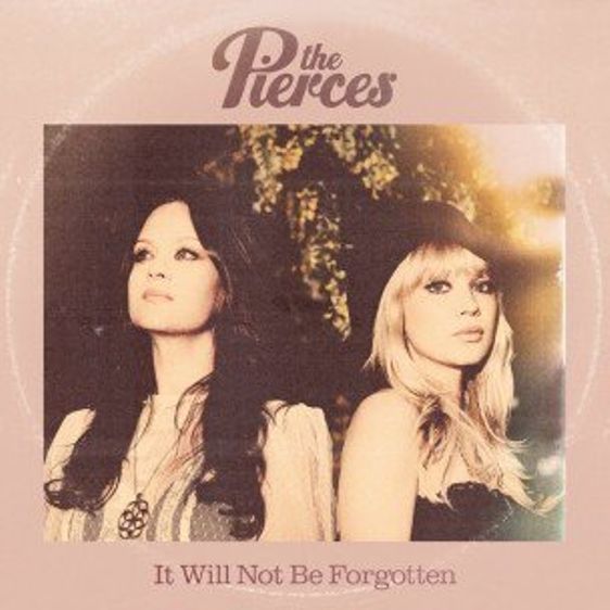 Album cover art for "It Will Not Be Forgotten" by The Pierces