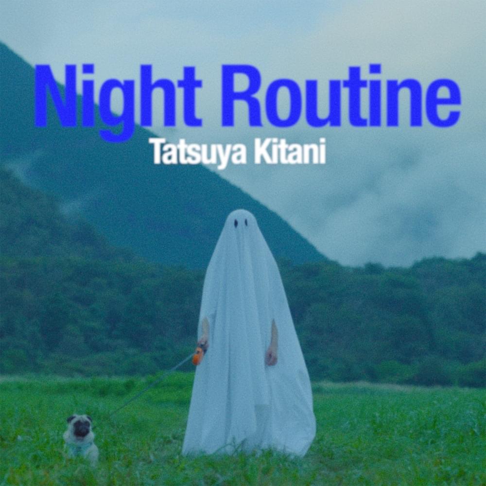 Album cover art for "ナイトルーティーン (Night Routine) (cover)" by キタニタツヤ (Tatsuya Kitani)