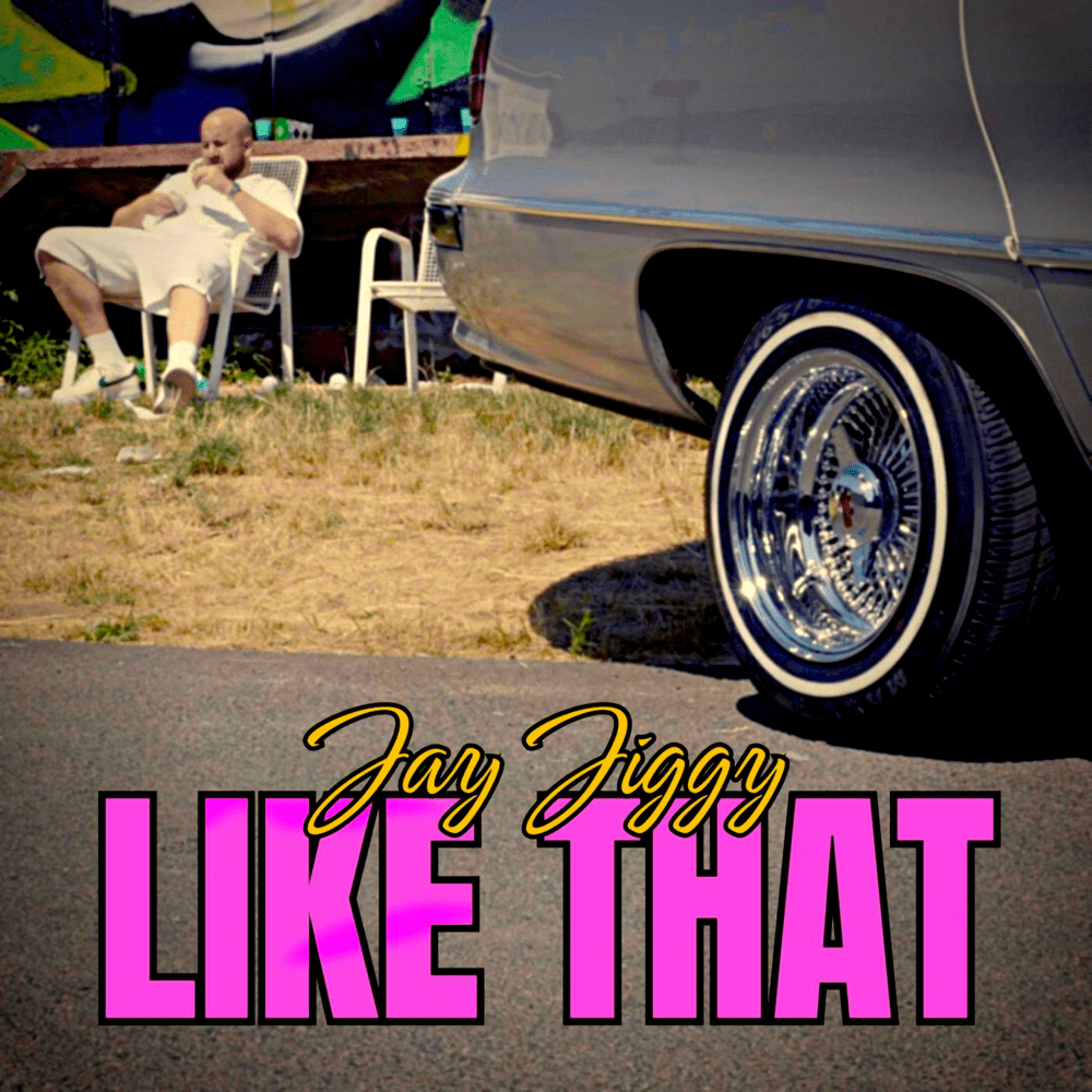 Album cover art for "Like That" by Jay Jiggy