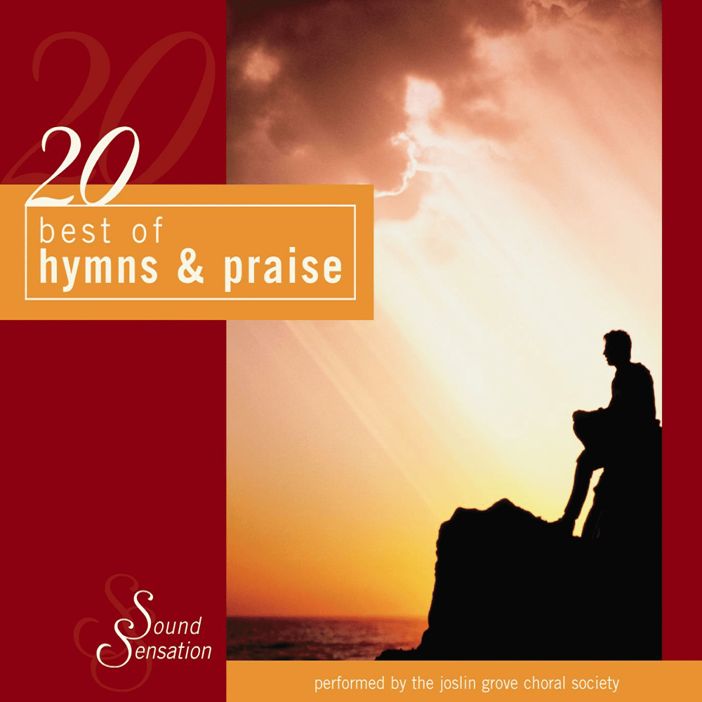 20 Best of Hymns & Praise by Joslin Grove Choral Society - Album ...