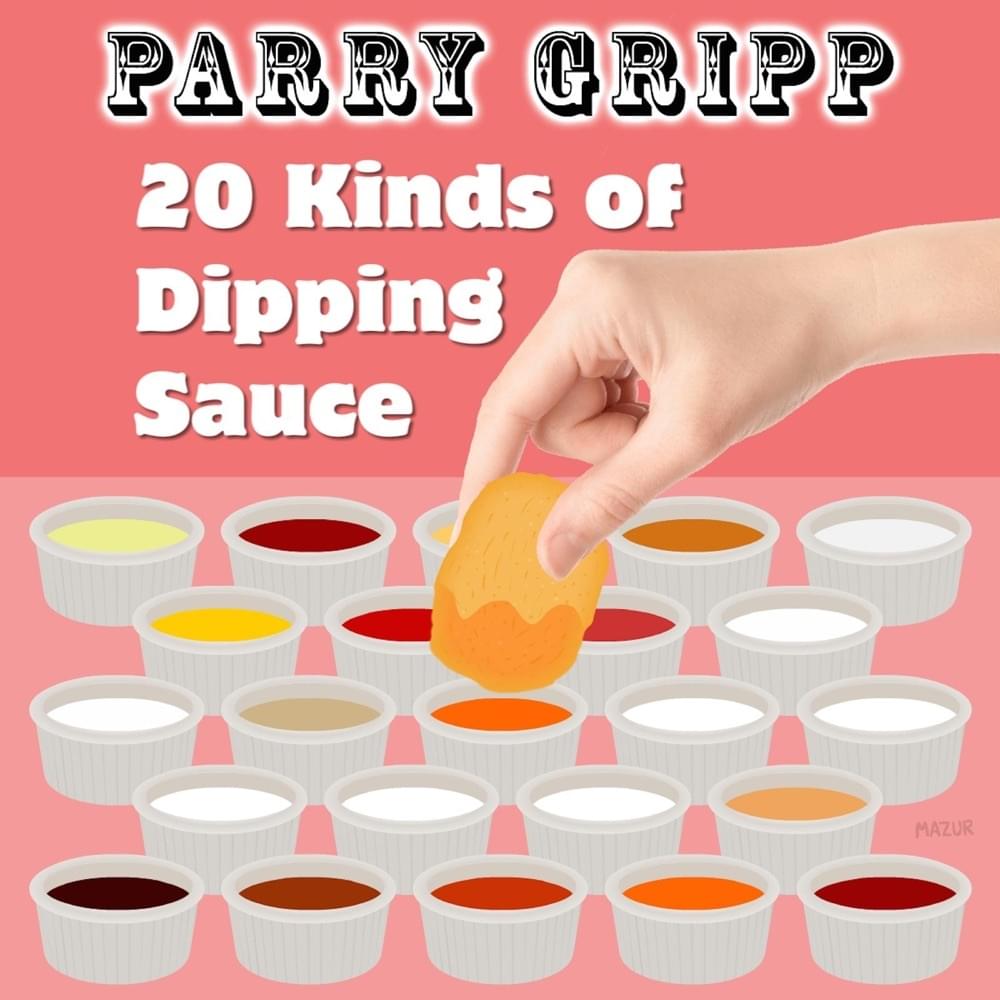 Album cover art for "20 Kinds of Dipping Sauce" by Parry Gripp