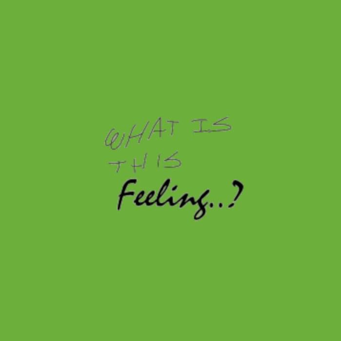 Album cover art for "What is this Feeling" by RAWINTHEVOID