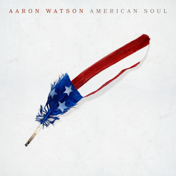 Album cover art for "American Soul" by Aaron Watson