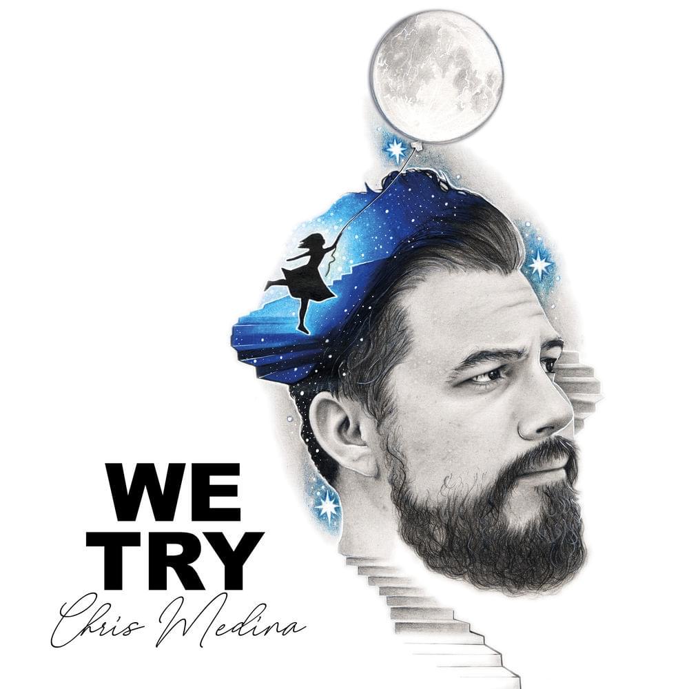 Album cover art for "We Try" by Chris Medina