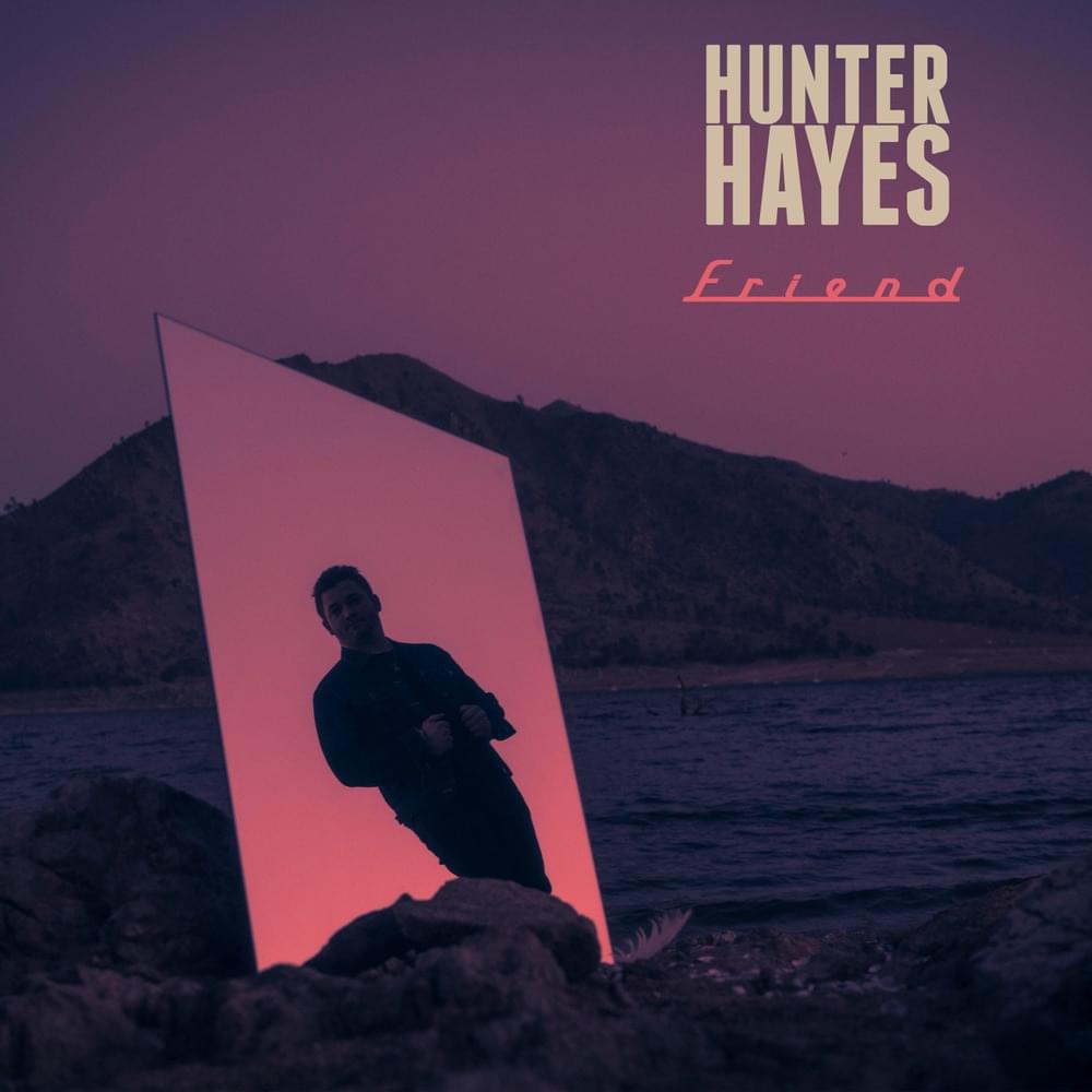 Album cover art for "Friend" by Hunter Hayes