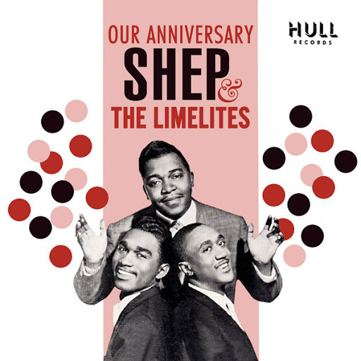 Our Anniversary by Shep & The Limelites