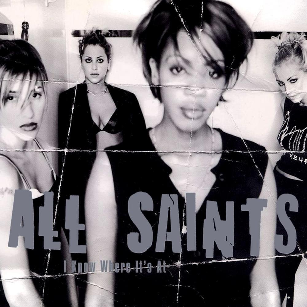 Album cover art for "I Know Where It’s At" by All Saints