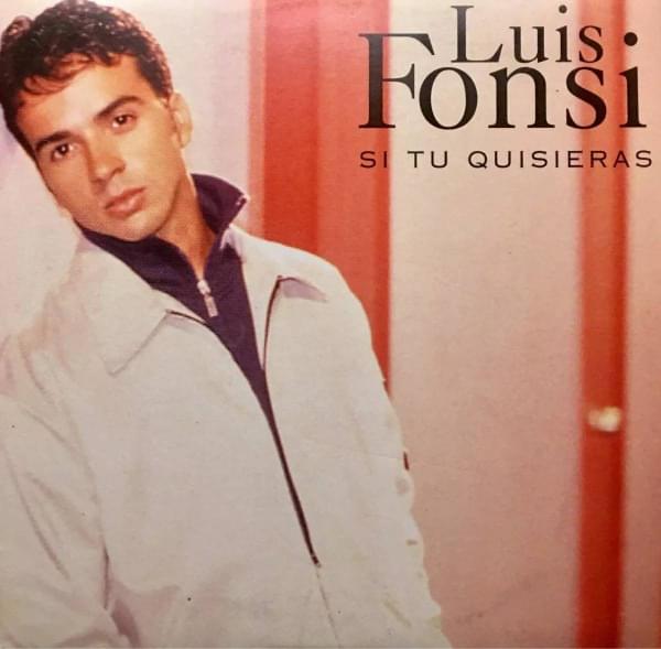 Album cover art for "Si Tu Quisieras" by Luis Fonsi