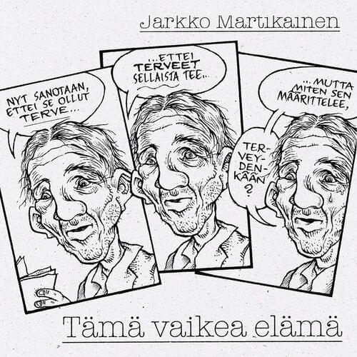 Album cover art for "Tämä vaikea elämä" by Jarkko Martikainen