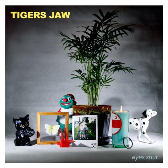 Album cover art for "Eyes Shut" by Tigers Jaw