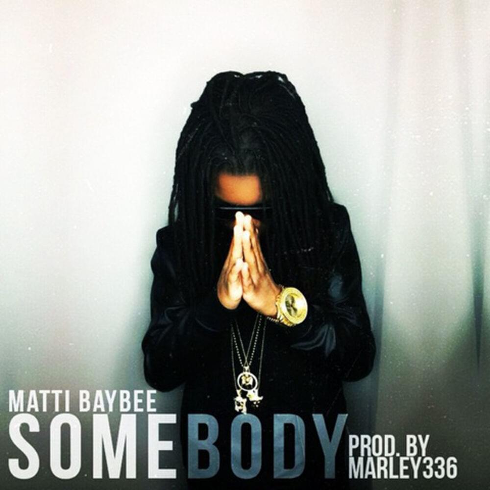 Somebody by Matti Baybee