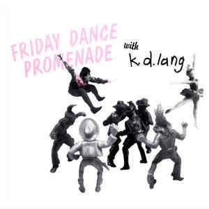 Album cover art for "Friday Dance Promenade" by k.d. lang