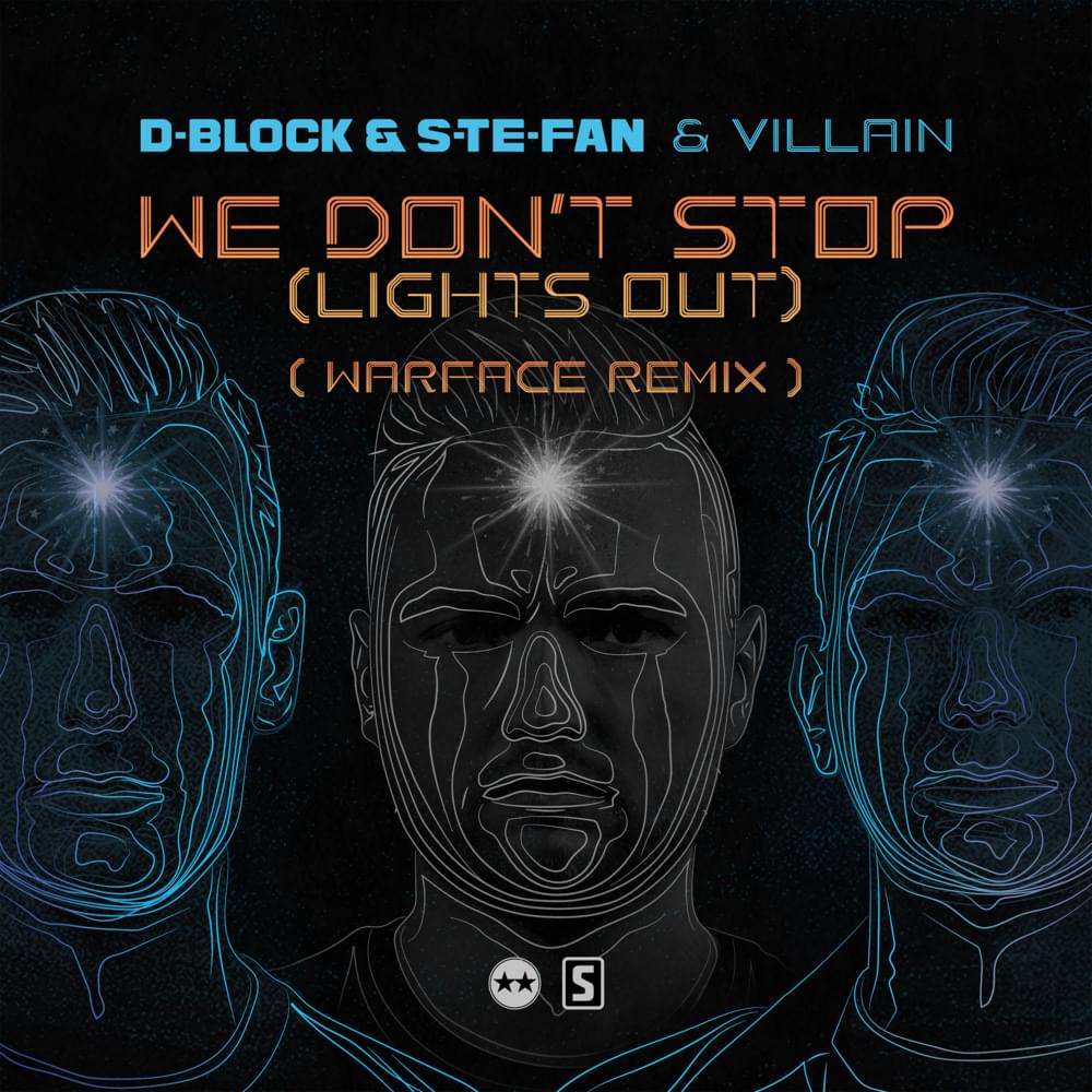 Album cover art for "We Don’t Stop (Lights Out) (Warface Remix)" by D-Block & S-te-Fan