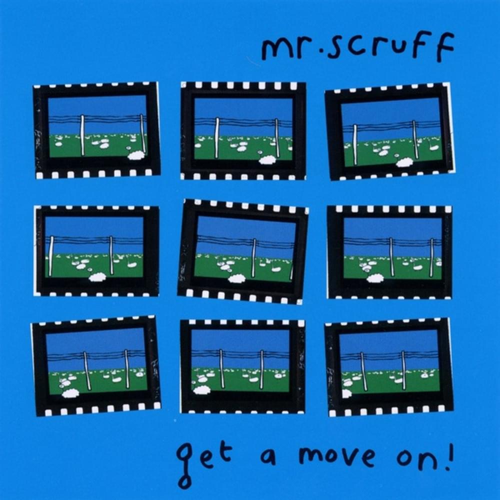 Album cover art for "Get A Move On" by Mr. Scruff & Sneaky